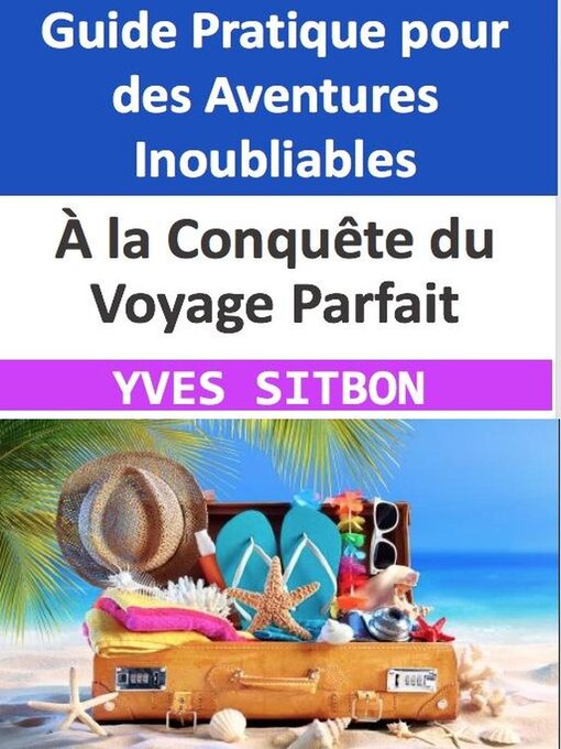 Title details for À la Conquête du Voyage Parfait by YVES SITBON - Available